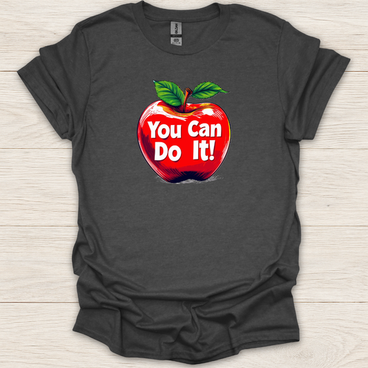 You Can Do It Apple T-Shirt
