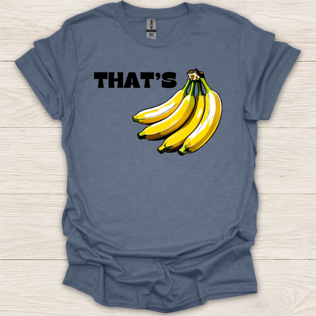That's Bananas T-Shirt