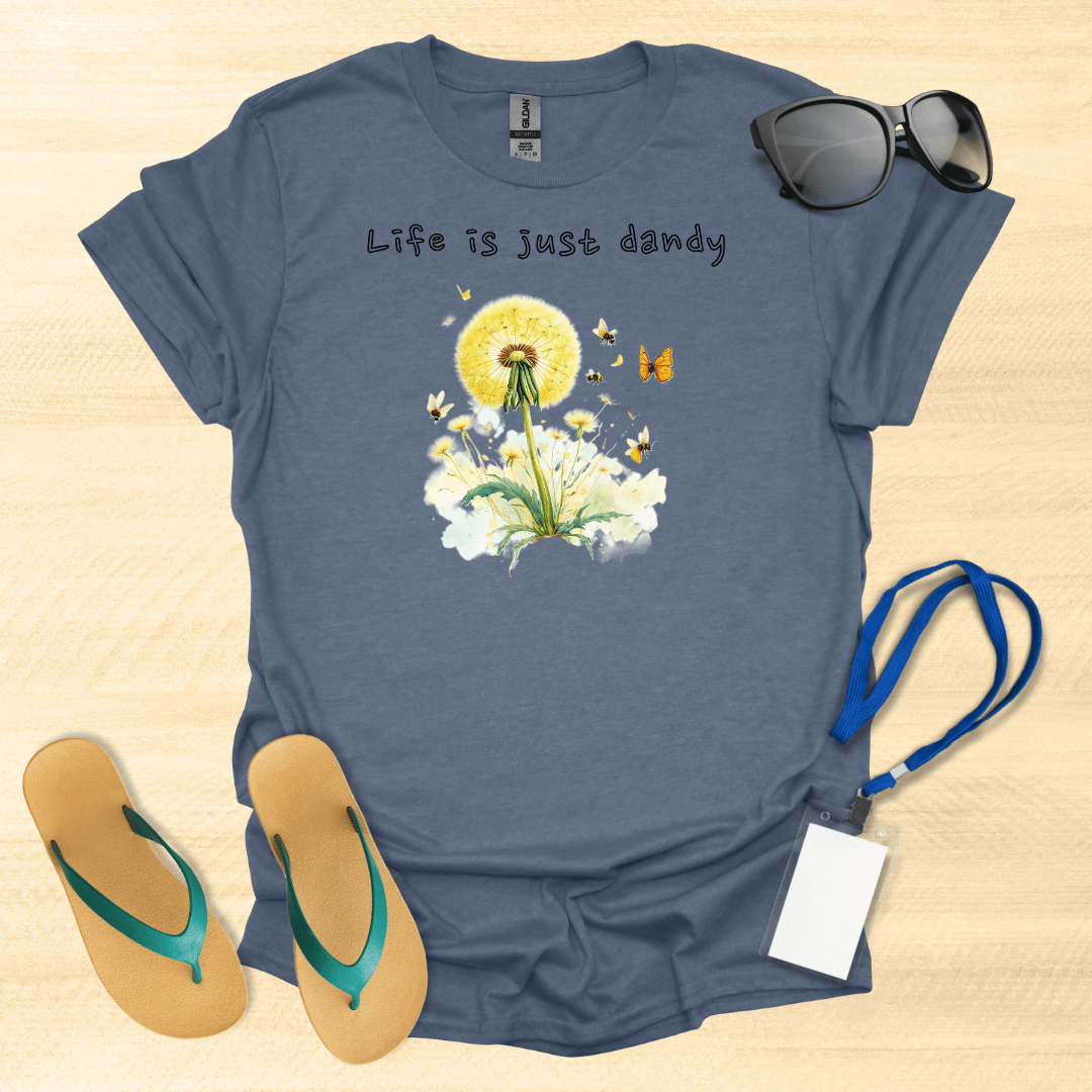 Life Is Just Dandy T-Shirt