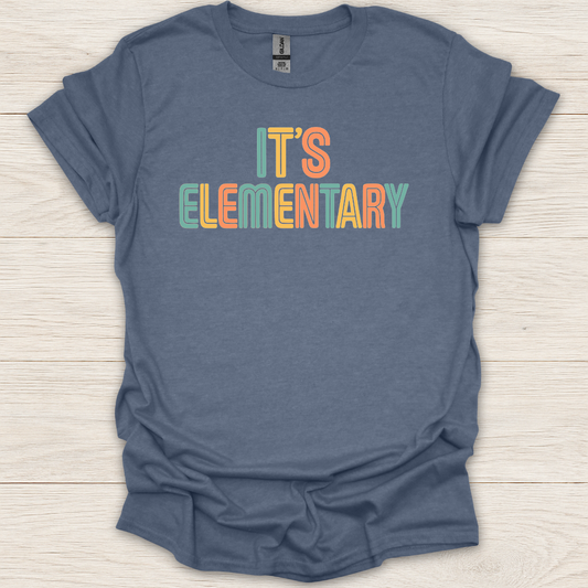 It's Elementary T-Shirt