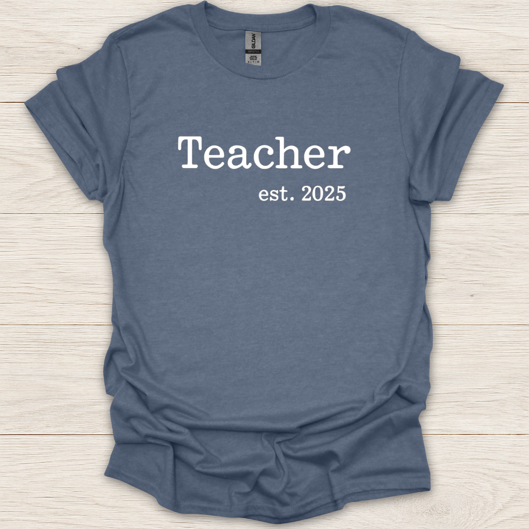 Teacher Est. 2025 T-Shirt