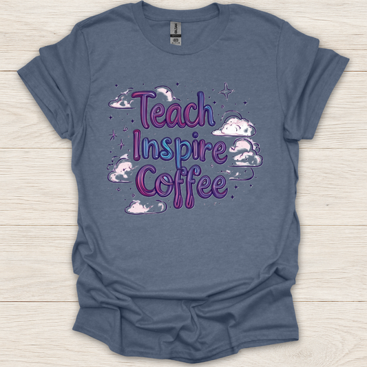 Teach Inspire Coffee T-Shirt