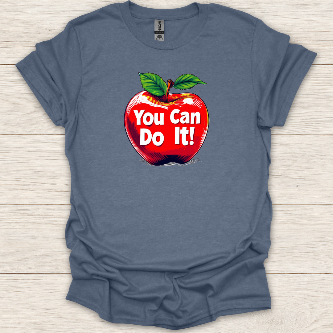 You Can Do It Apple T-Shirt