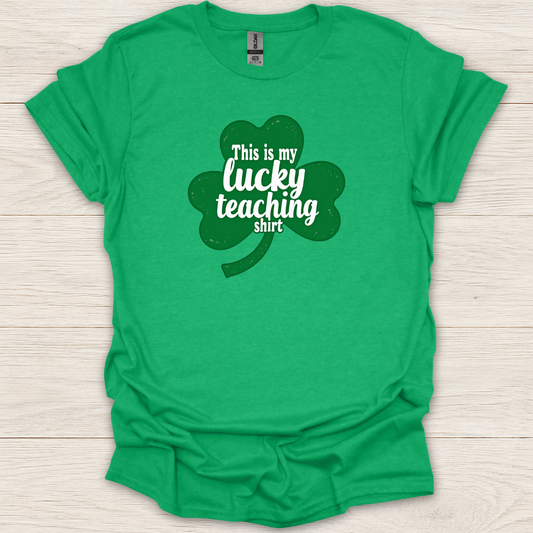 This is My Lucky Teaching Shirt T-Shirt
