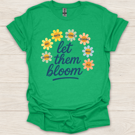 Let Them Bloom T-Shirt