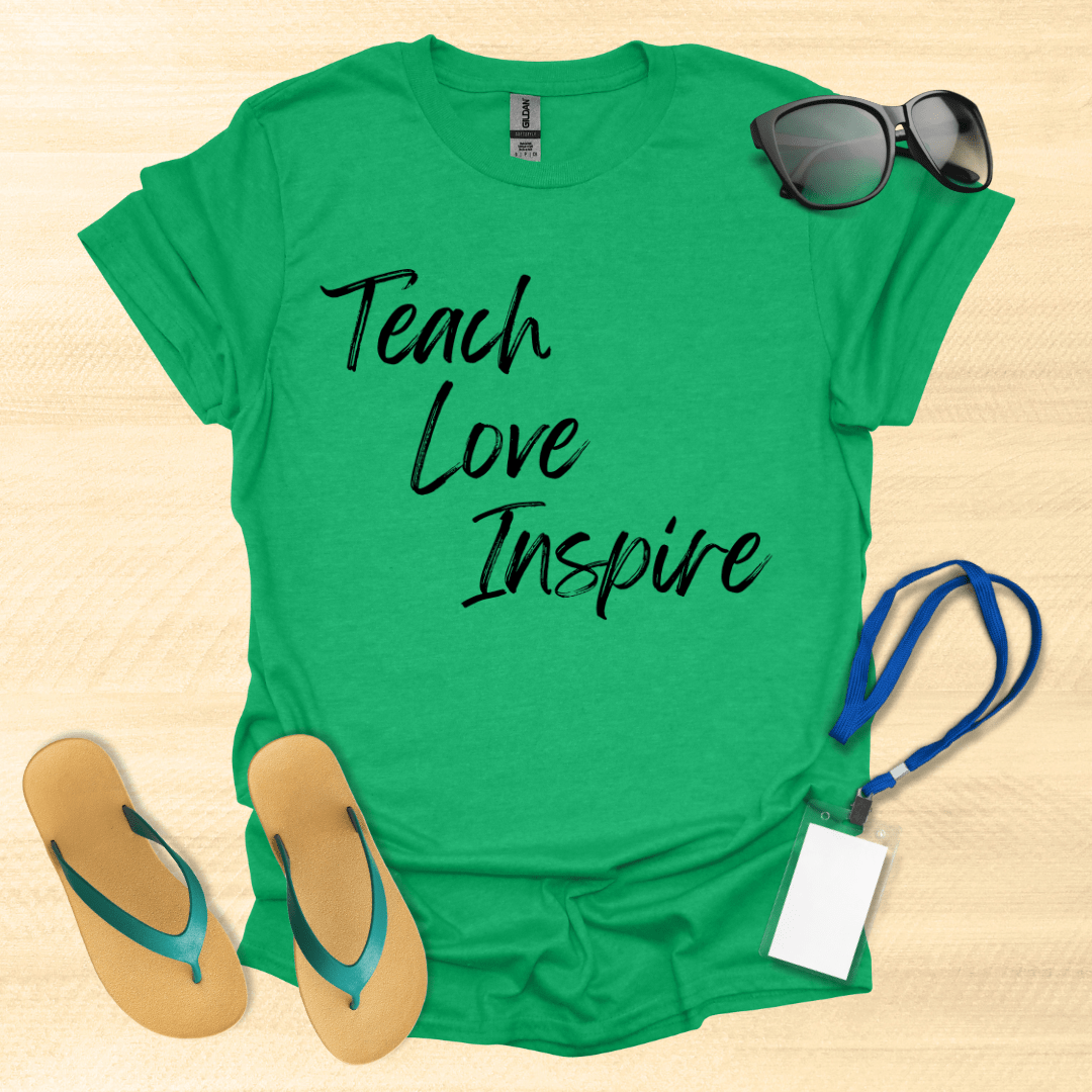 Teach. Love. Inspire T-Shirt