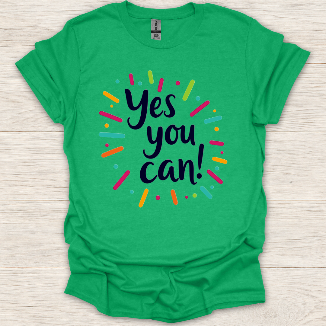 Yes You Can! T-Shirt