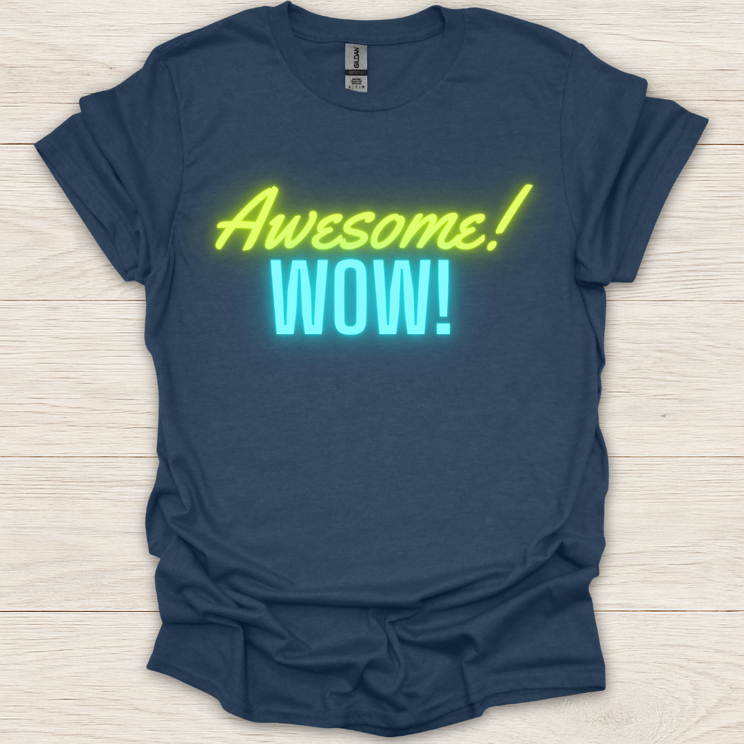 Awesome! Wow! Neon T-Shirt