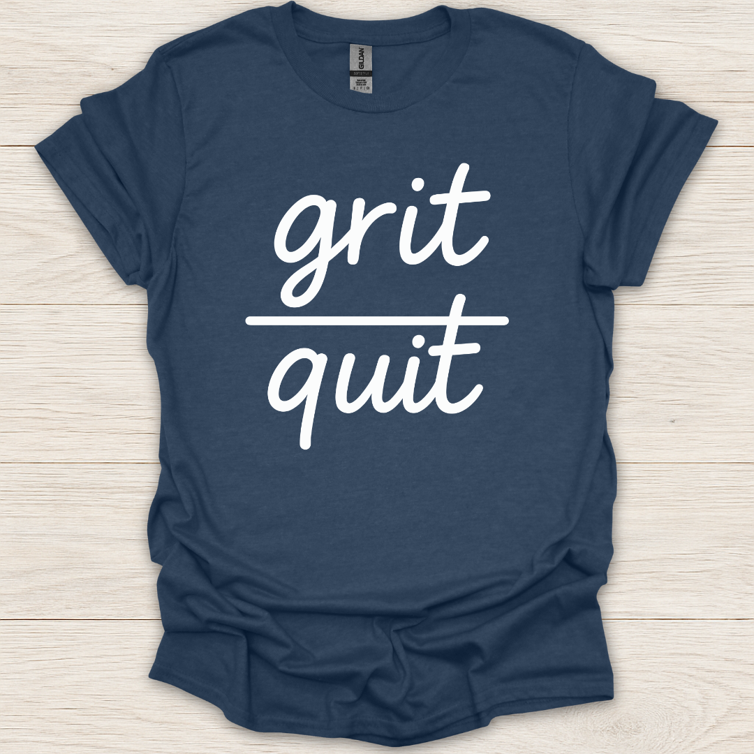 Grit Over Quit T-Shirt