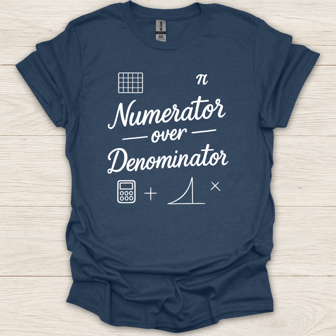 Numerator Over Denominator T-Shirt