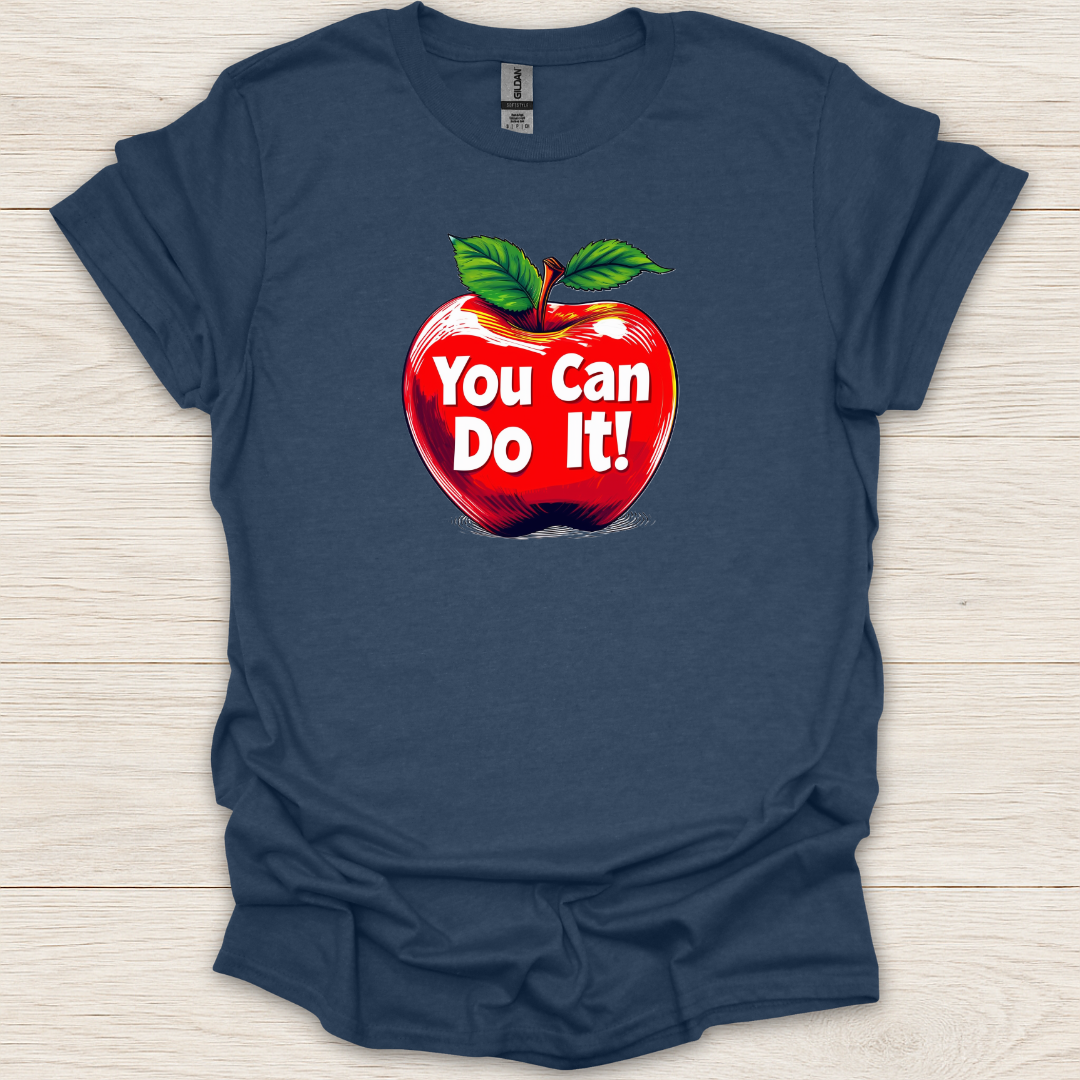 You Can Do It Apple T-Shirt