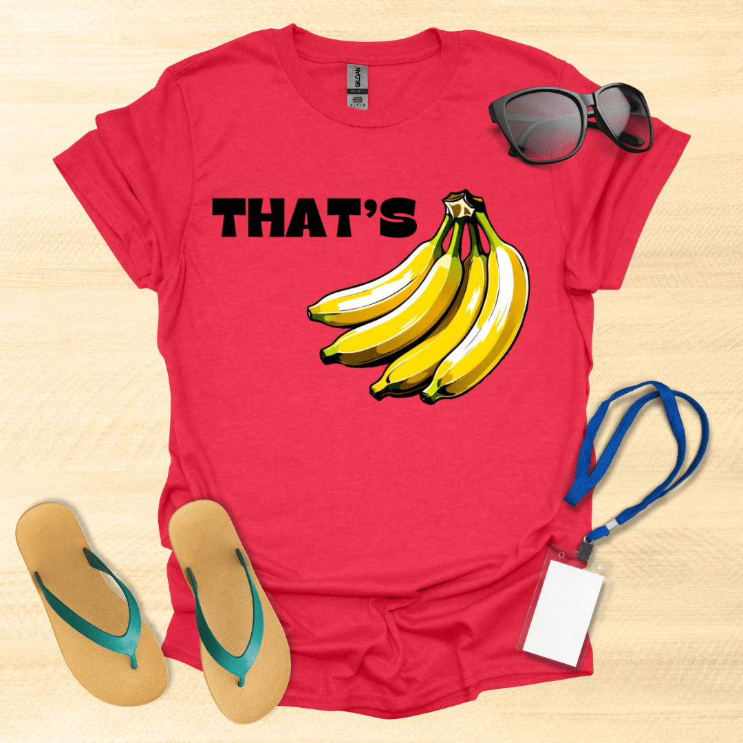 That's Bananas T-Shirt