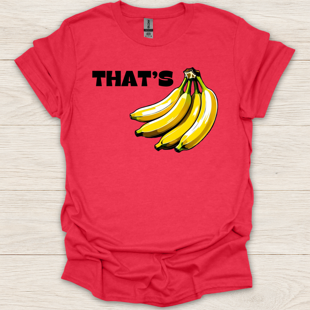 That's Bananas T-Shirt