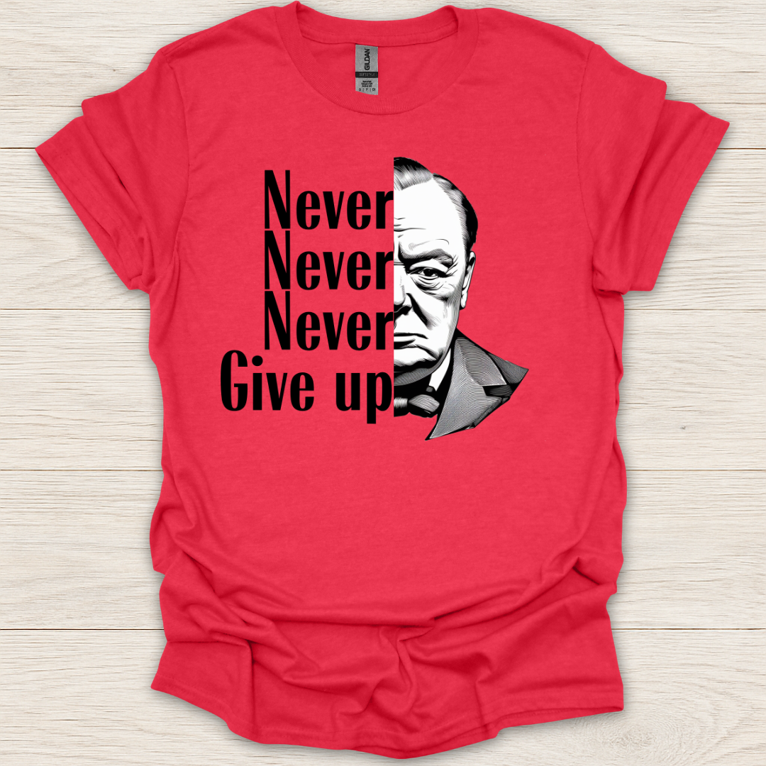 Churchill- Never Give Up T-Shirt