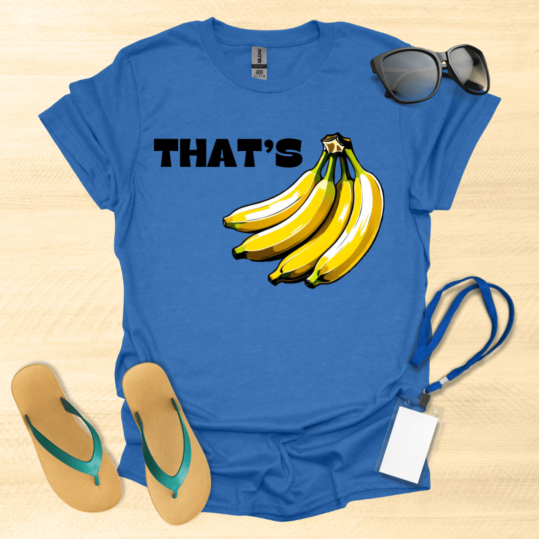 That's Bananas T-Shirt