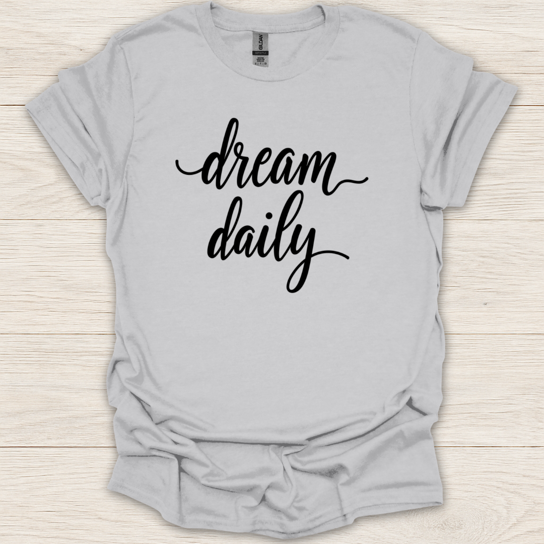 Dream Daily T-Shirt