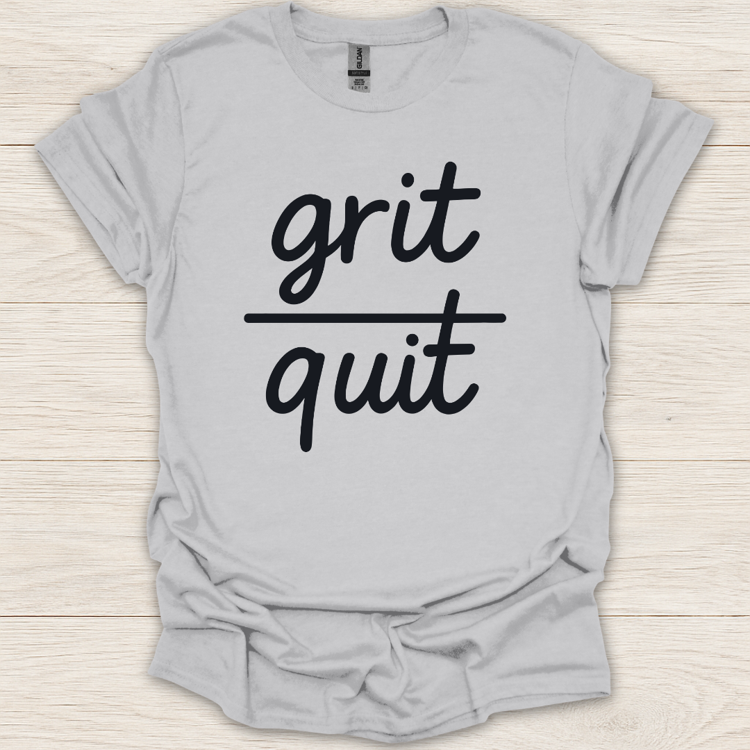 Grit Over Quit T-Shirt