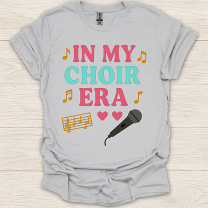 In My Choir Era T-Shirt