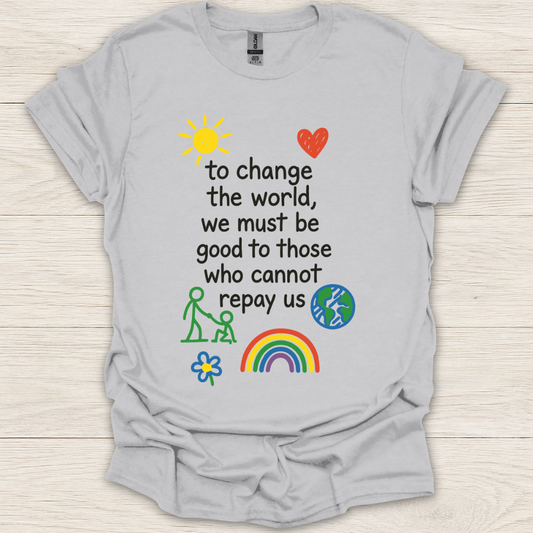 To Change the World T-Shirt