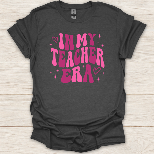 In My Teacher Era T-Shirt