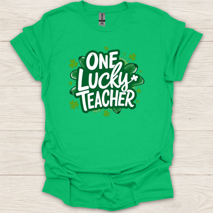 One Lucky Teacher T-Shirt