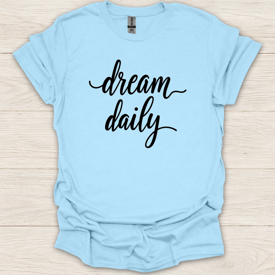 Dream Daily T-Shirt