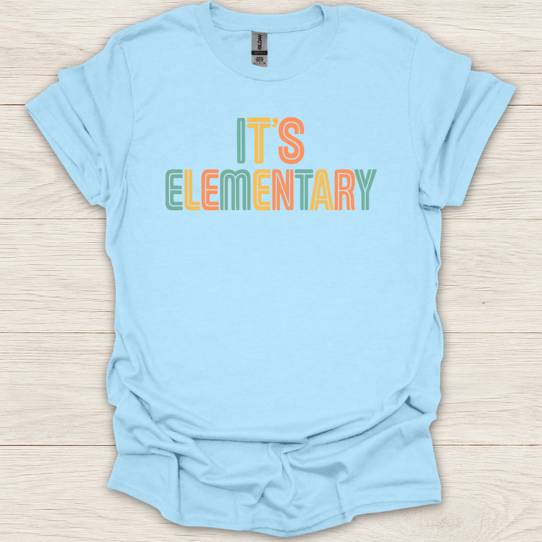 It's Elementary T-Shirt