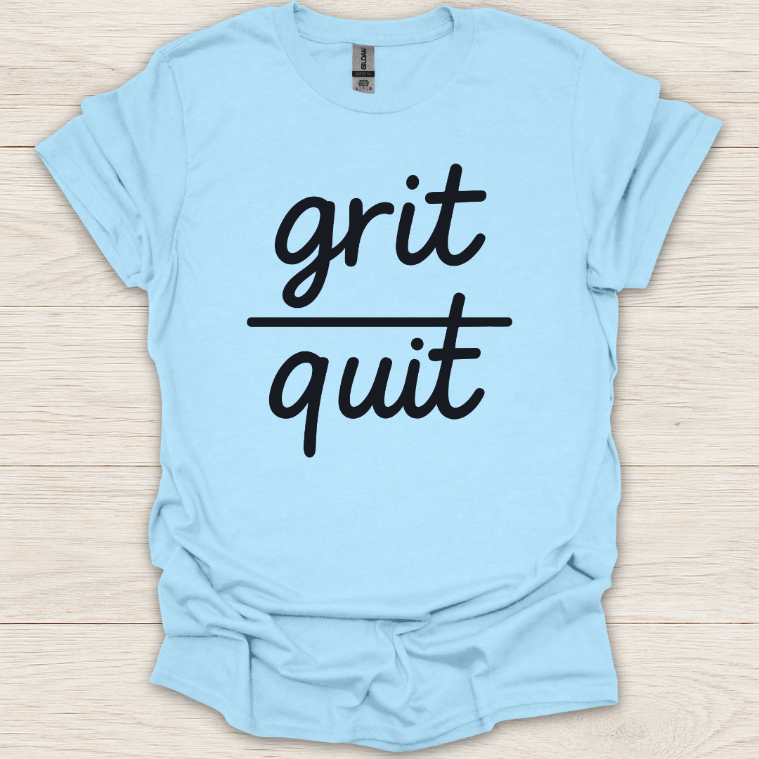 Grit Over Quit T-Shirt