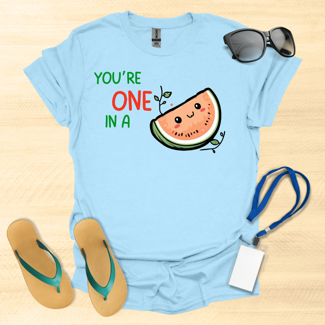 You're One In A Mellon T-Shirt