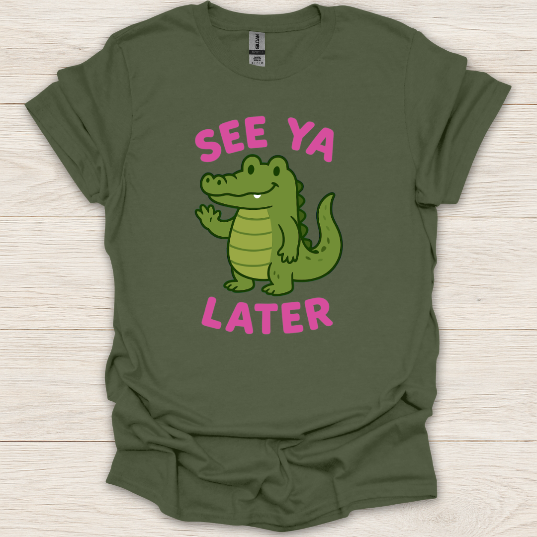 See Ya Later T-Shirt