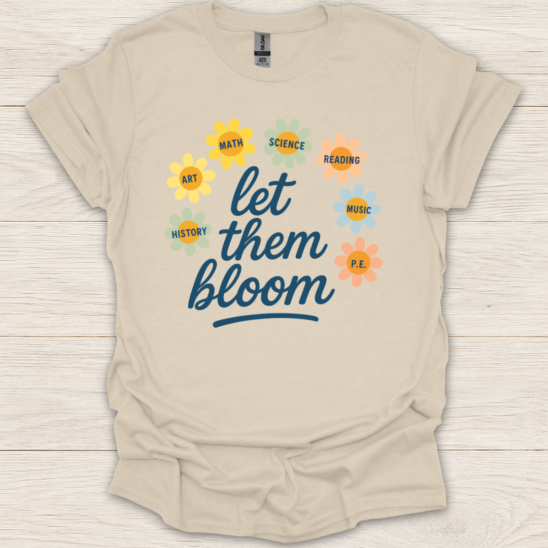 Let Them Bloom T-Shirt