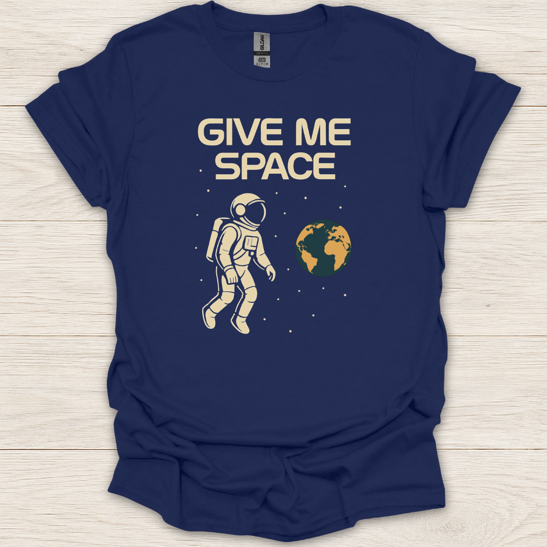 Give Me Space T-Shirt