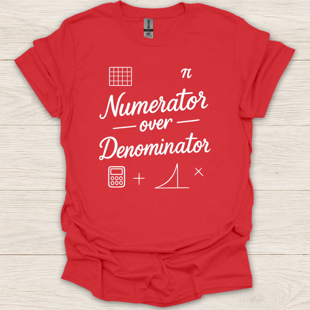 Numerator Over Denominator T-Shirt