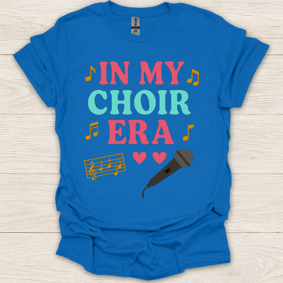 In My Choir Era T-Shirt