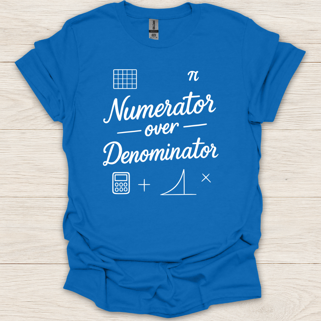 Numerator Over Denominator T-Shirt