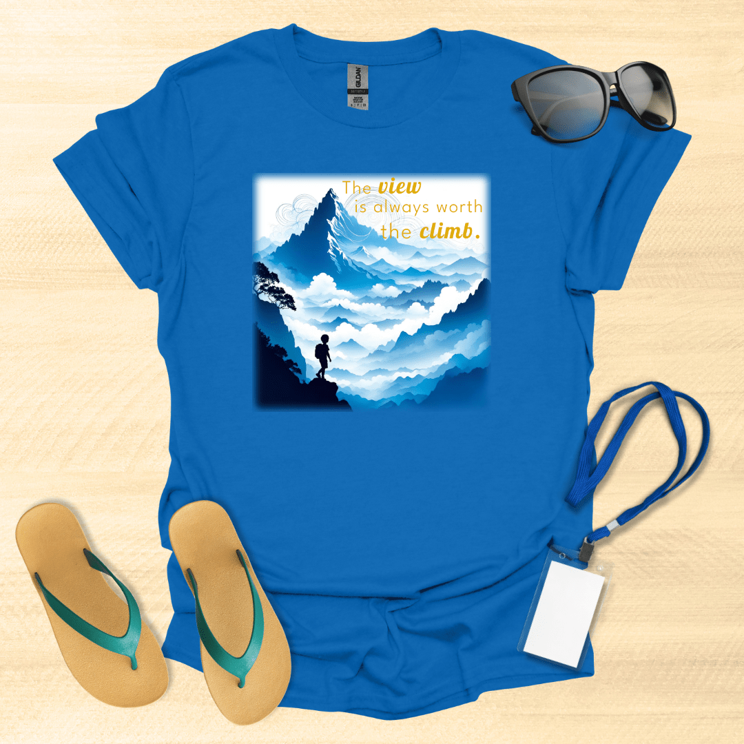 The View is Always Worth the Climb T-Shirt