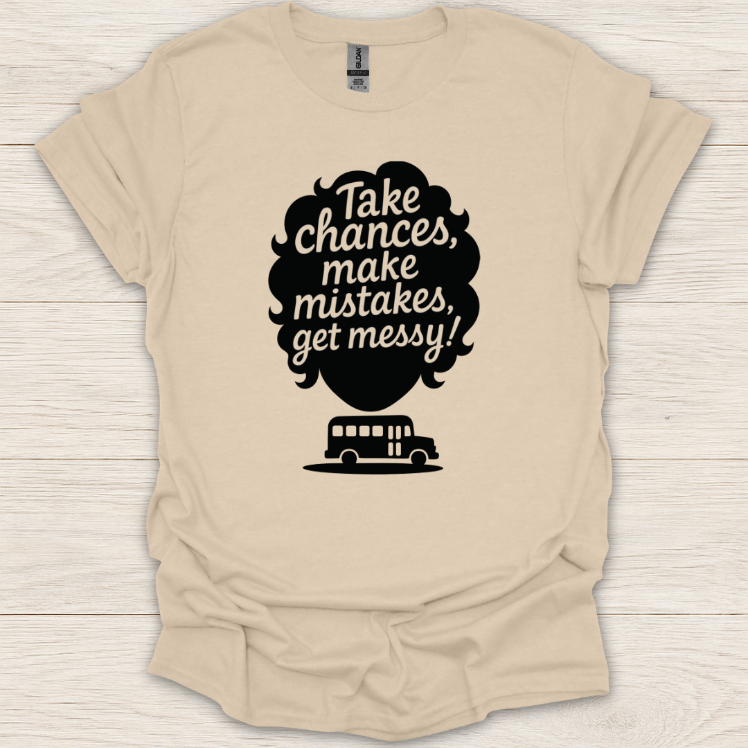 Take Chances T-Shirt