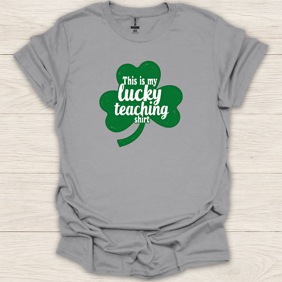 This is My Lucky Teaching Shirt T-Shirt
