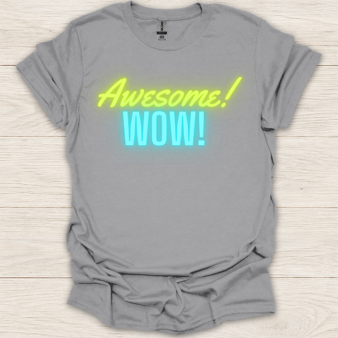 Awesome! Wow! Neon T-Shirt