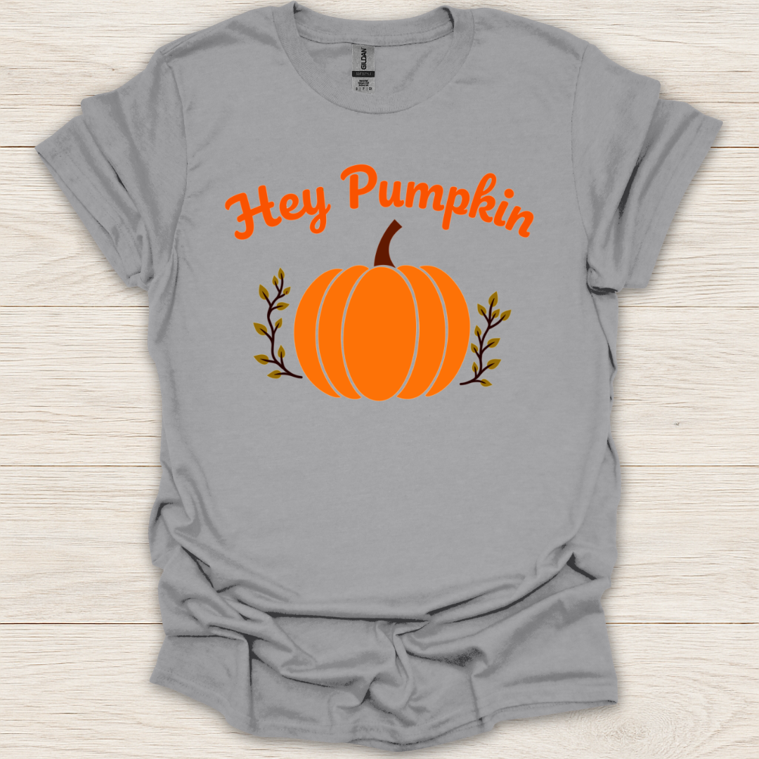 Hey Pumpkin T-Shirt