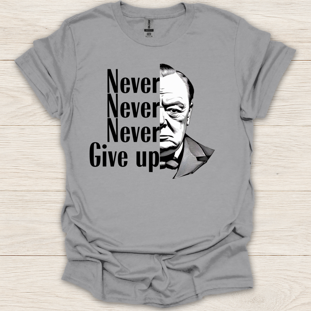 Churchill- Never Give Up T-Shirt