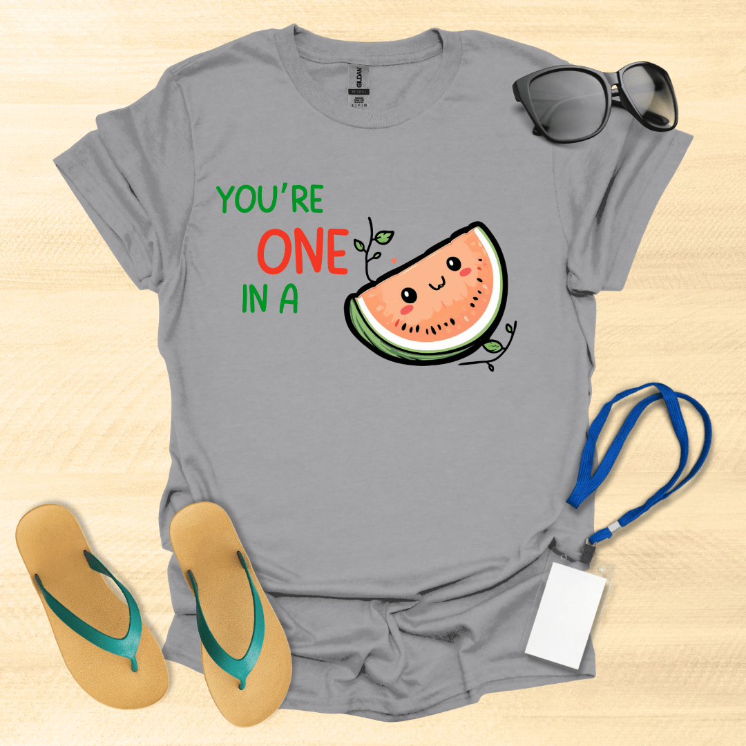 You're One In A Mellon T-Shirt