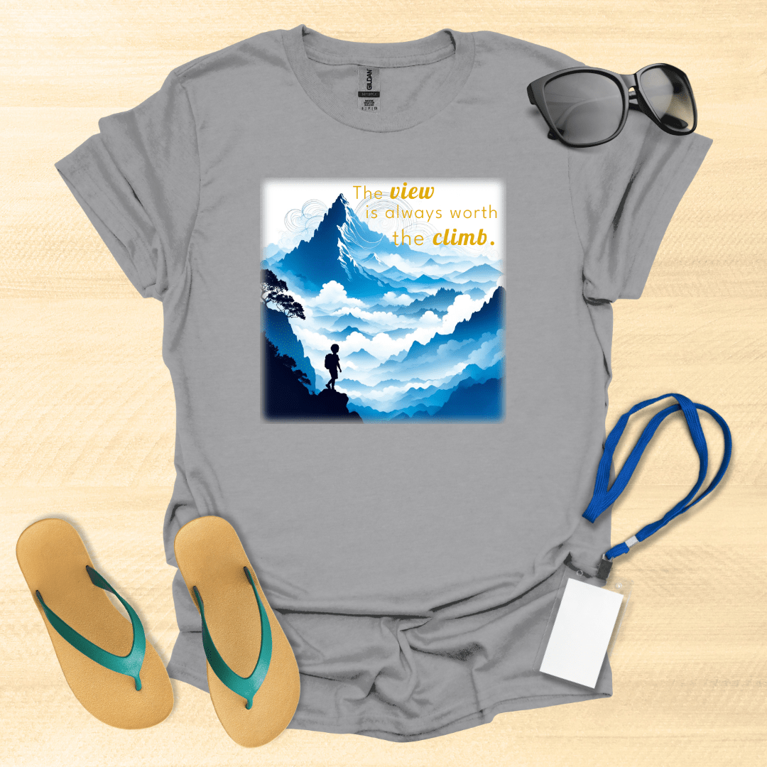 The View is Always Worth the Climb T-Shirt