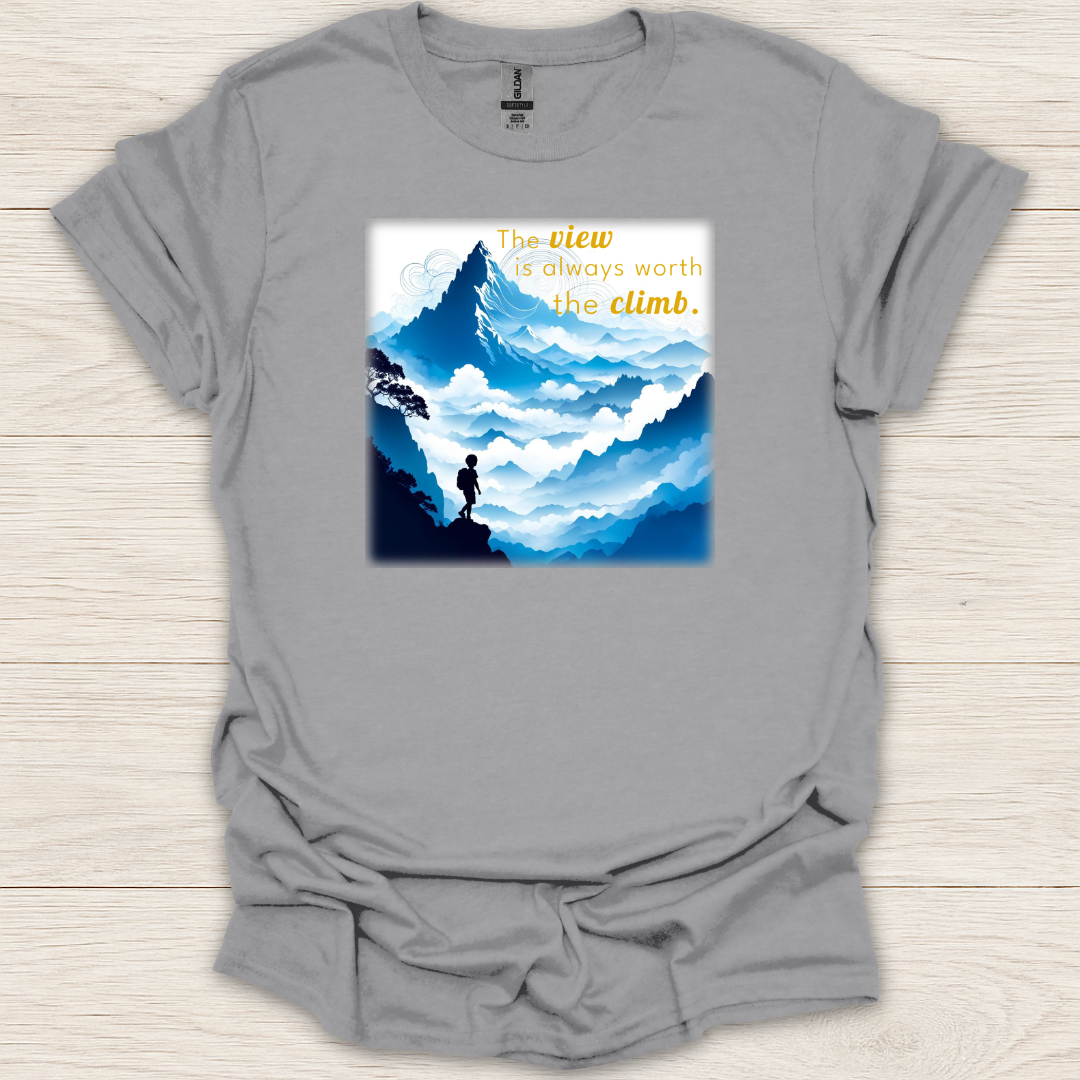 The View is Always Worth the Climb T-Shirt