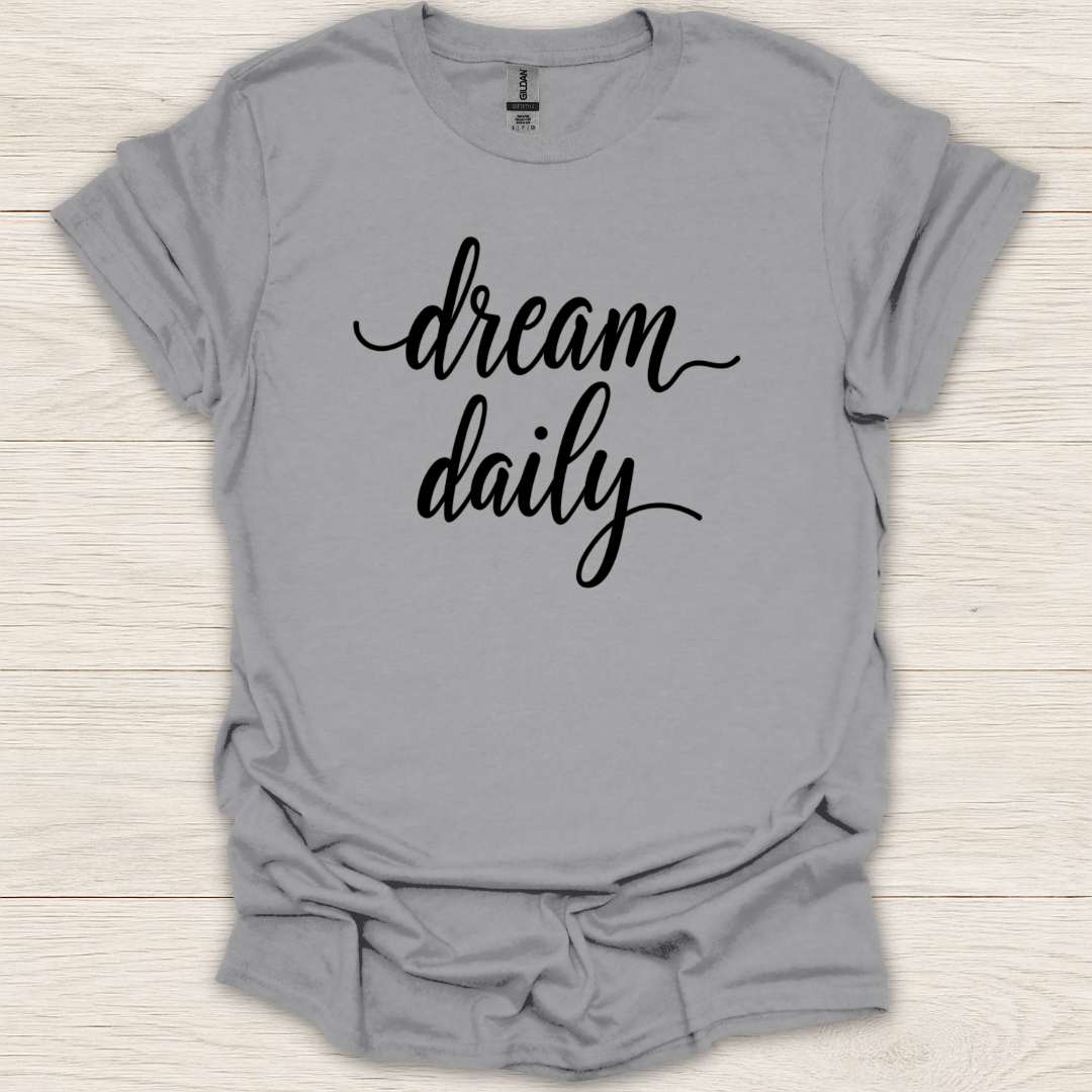 Dream Daily T-Shirt