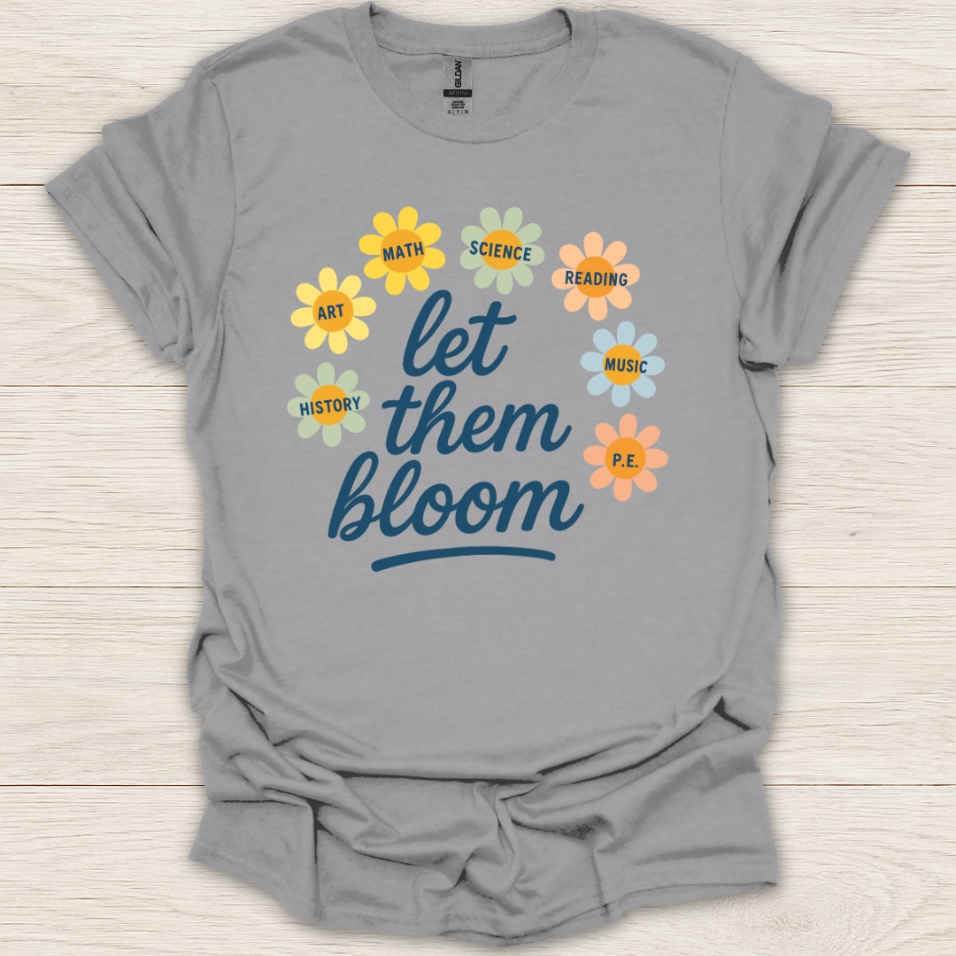 Let Them Bloom T-Shirt