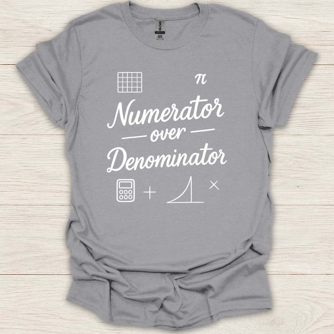 Numerator Over Denominator T-Shirt