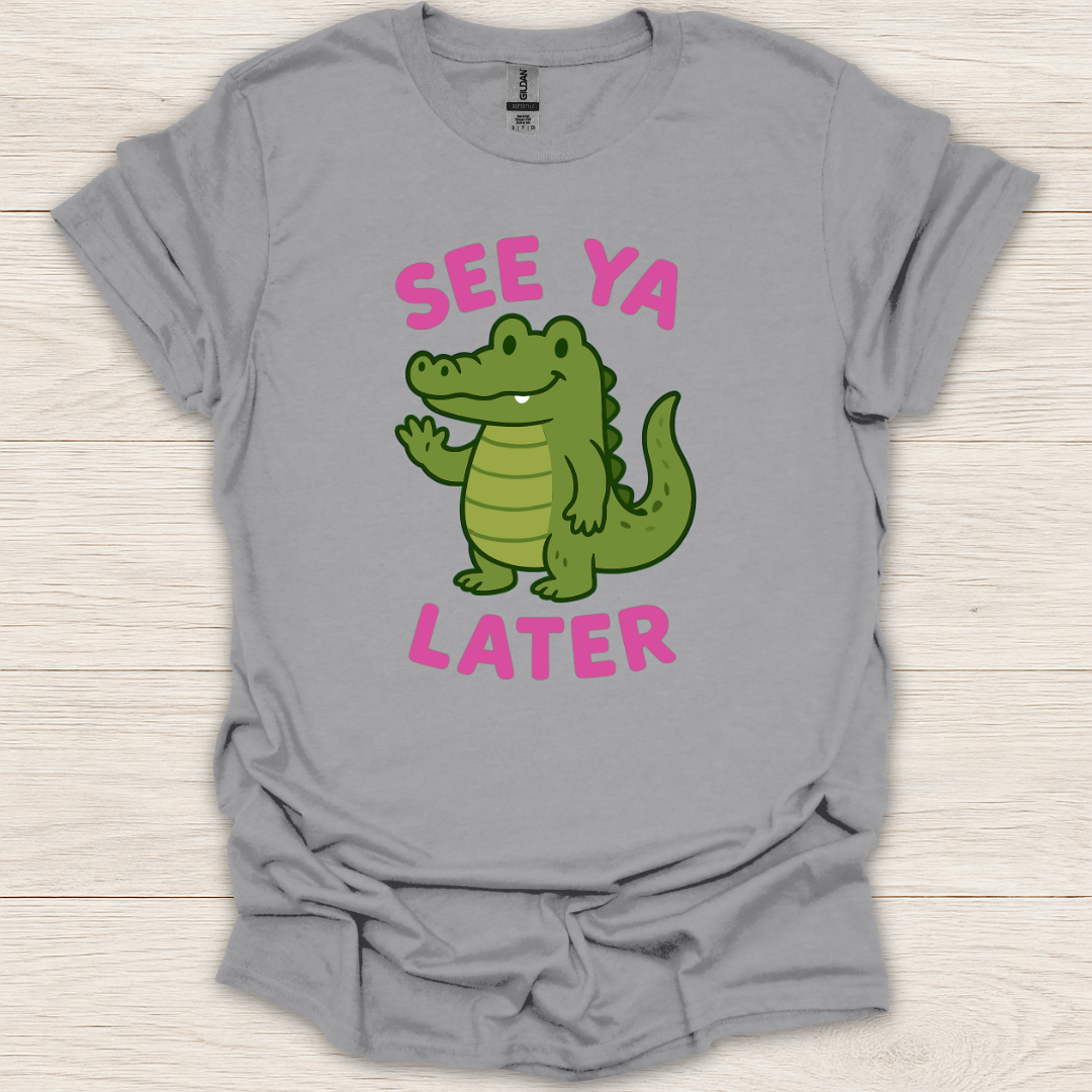 See Ya Later T-Shirt
