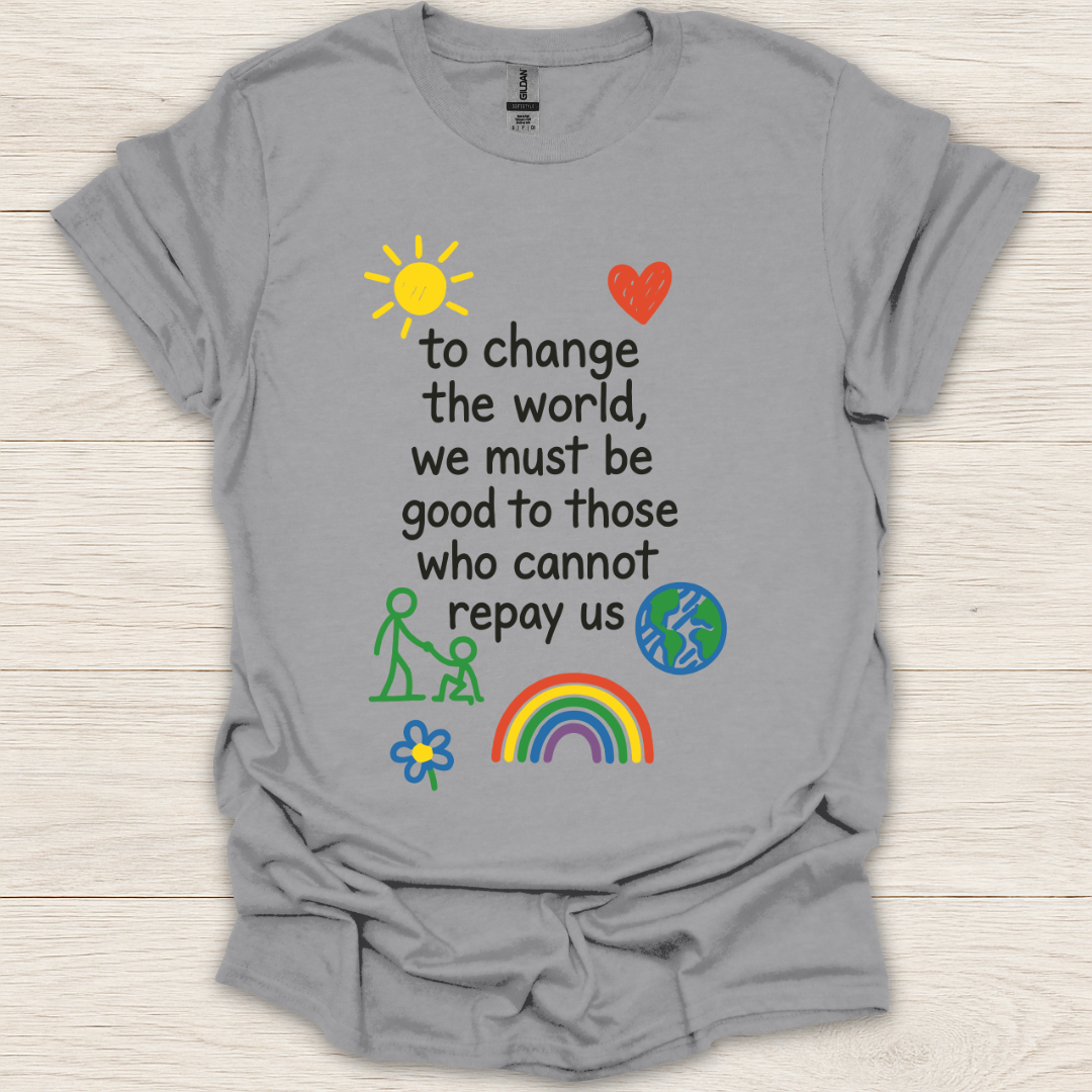 To Change the World T-Shirt
