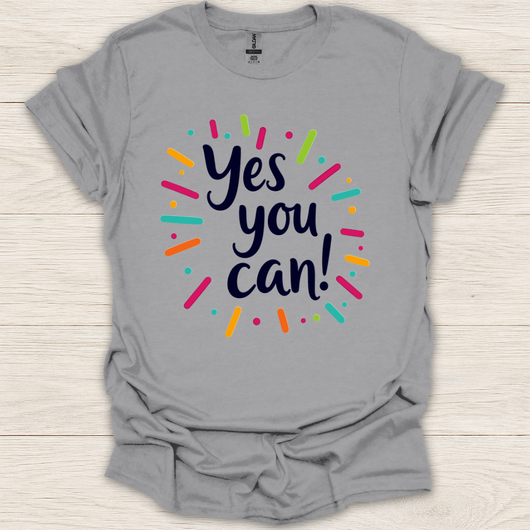 Yes You Can! T-Shirt